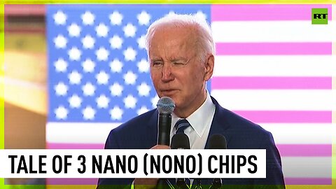 ‘Nano, nono, I don’t know’: Biden speaks technology at chip plant