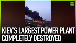 Kiev's largest power plant completely destroyed