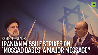 Iranian Missile Strikes On ‘Mossad Bases’ A Major Message? | By Robert Inlakesh