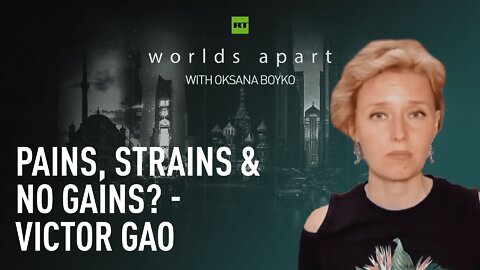 Worlds Apart | Pains, strains & no gains? - Victor Gao