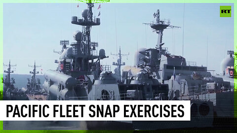 Russian Pacific Fleet snap exercises kick off