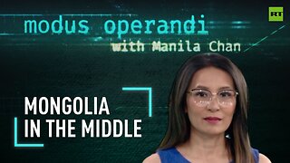 The Modus Operandi | Mongolia in the middle