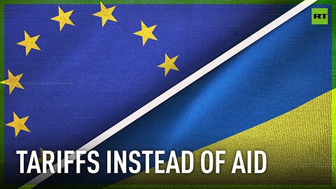 EU ups tariffs on Ukrainian food imports despite pledges of aid to Kiev