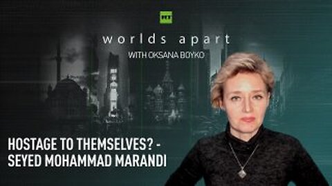 Worlds Apart | Hostage to themselves? - Seyed Mohammad Marandi