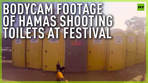 Bodycam footage of Hamas shooting toilets at festival