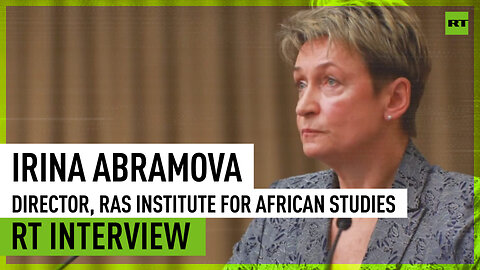 Russian government must encourage companies to work with Africa - Academic Irina Abramova to RT