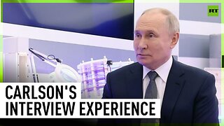 Carlson gave me an opportunity to do what I was prepared to do – Putin