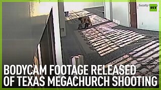 Bodycam footage released of Texas megachurch shooting