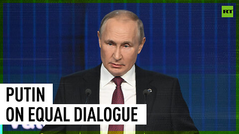 'New centers of the multipolar world will have to embark upon an equal dialogue' - Putin