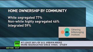 Racial disparity | At least 80% of US urban areas are more segregated since 1990s - study