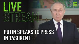 Putin holds press conference following state visit to Tashkent