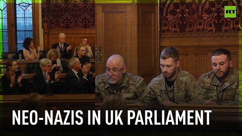 UK lawmakers applaud Ukrainian neo-Nazis in Parliament