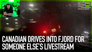 Canadian drives into fjord for someone else’s livestream