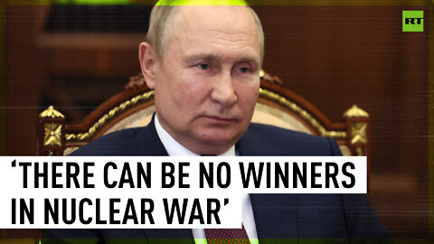 There can be no winners in a nuclear war - Putin
