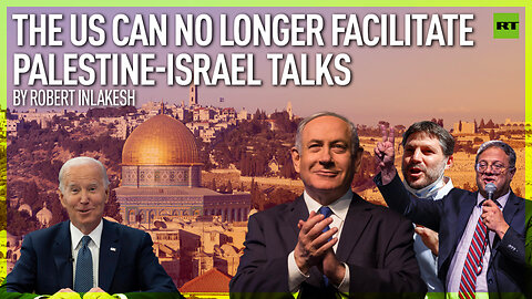 The US can no longer facilitate Palestine-Israel talks