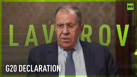 ‘G20 summit declaration doesn’t condemn Russia’ – Lavrov