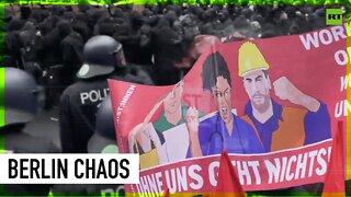 Chaos hits Berlin streets on May Day