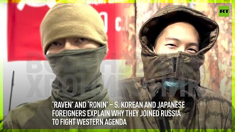 ‘Raven’ and ‘Ronin’ – S. Korean and Japanese foreigners explain why they joined Russia