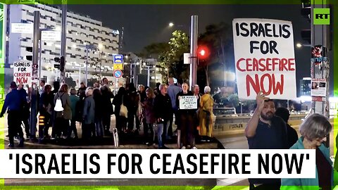 Israelis demand govt to 'stop the bombing & systematic killing' of people in Gaza