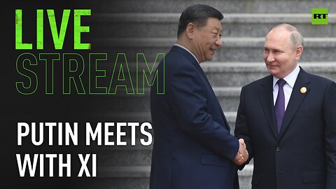 Putin and Xi meet in Beijing