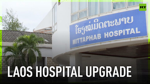 Russia helps renovate Laotian hospital