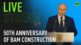 Putin takes part in ceremony marking 50th anniv of BAM construction launch