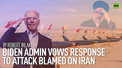 Biden Admin Vows Response, To Attack Blamed On Iran | By Robert Inlakesh