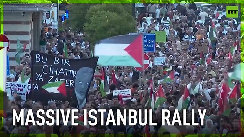Thousands rally in Istanbul to condemn killing of Hamas leader