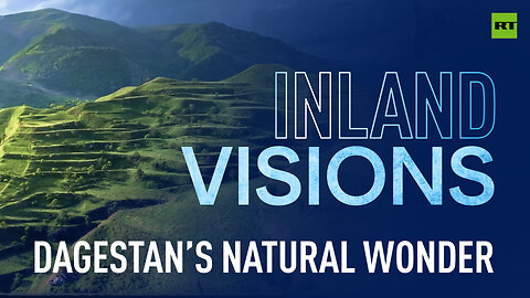 Inland Visions | Exploring Dagestan’s natural wonder