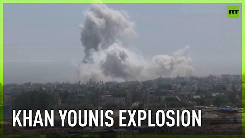Massive explosion rocks Khan Younis, Gaza