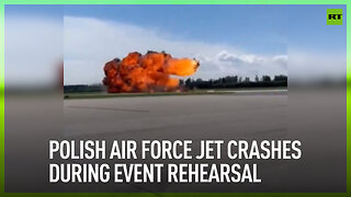 Polish Air Force jet crashes during event rehearsal