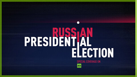 Stay tuned for RT special coverage of Russian Presidential elections