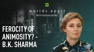 Worlds Apart | Ferocity of animosity? - B.K. Sharma