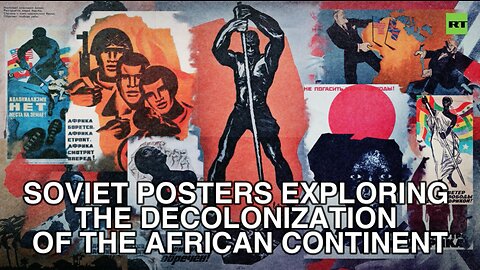 How Soviet art supported decolonization of Africa