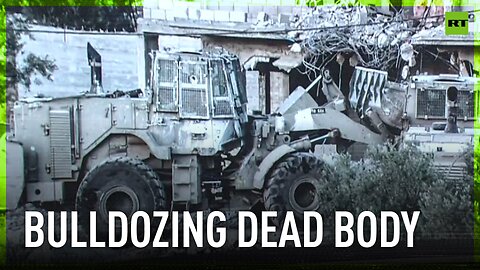 IDF dump dead Palestinian’s body with bulldozer during West Bank raid