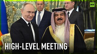 Bahrain King's visit to Russia | Key points of Putin-Al Khalifa meeting