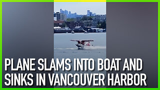 Plane slams into boat and sinks in Vancouver harbor