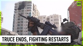 IDF resumes combat in Gaza blaming Hamas for violating ceasefire