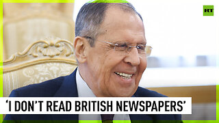 This information was only published in a British tabloid, and I don’t read British papers – Lavrov