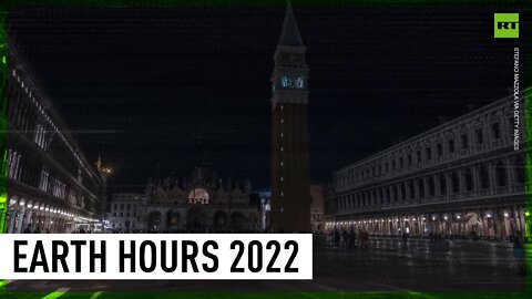 Earth Hour 2022 across the globe