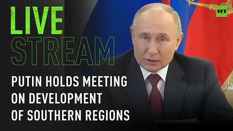 Putin holds a meeting on the development of the South of Russia and the Azov region