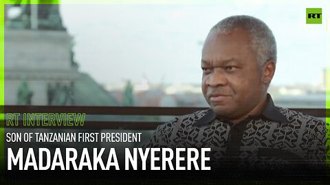 EXCLUSIVE | Son of first Tanzanian president speaks to RT ahead of summit