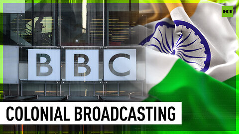 India accuses BBC of ‘colonial mindset’