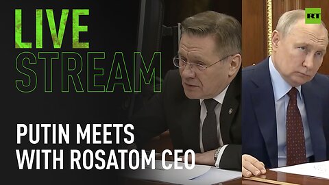 Putin meets with Rosatom CEO [TAPE]