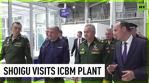 Defense Minister inspects production of intercontinental ballistic missiles in Russia