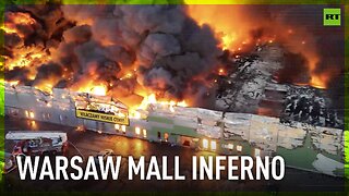 Blaze rips through shopping mall in Warsaw