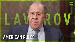 Americans invent rules which they insist everybody must follow - Lavrov