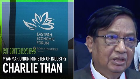EEF | Charlie Than, Myanmar Union Minister of Industry