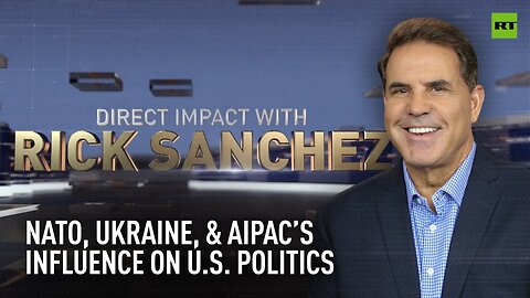 Direct Impact | NATO, Ukraine, and AIPAC’s influence on US politics