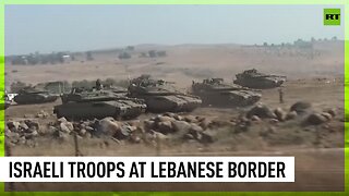 Heavy Israeli army presence at border with Lebanon